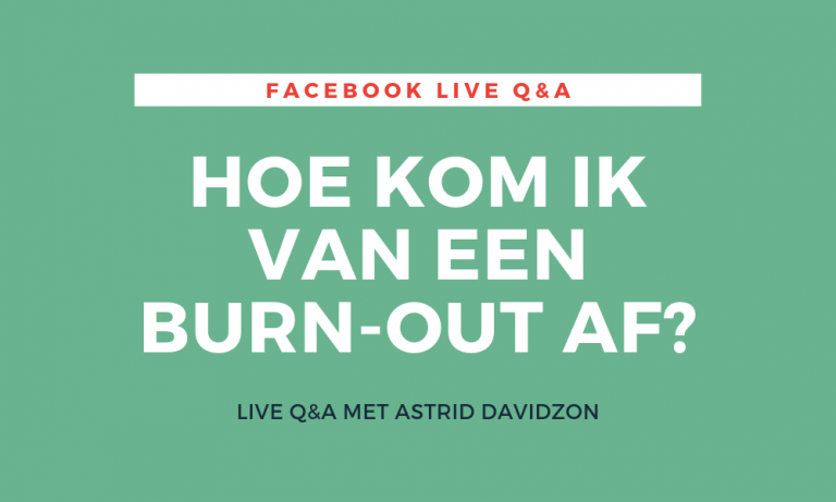 Hoe kom ik van een burn-out af - live Q&A